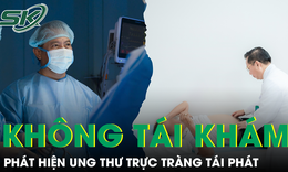 Sau 2 năm không tái khám, người đàn ông phát hiện ung thư trực tràng tái phát