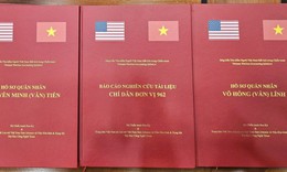 Tư liệu chiến trường từ Hoa Kỳ hé lộ thêm manh mối về hài cốt liệt sĩ