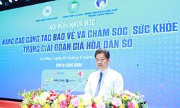 Thứ trưởng Thường trực Bộ Y tế: Chăm sóc người cao tuổi phải lấy dự phòng và cộng đồng làm nền tảng