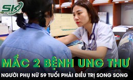 Người phụ nữ mắc cùng lúc ung thư vú di căn và ung thư phổi nguyên phát giai đoạn 3