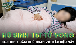 Nữ sinh 15 tuổi tử vong vì ung thư đại trực tràng sau hơn 1 năm chủ quan với dấu hiệu này 