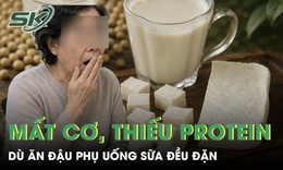 Ăn đậu phụ, uống sữa mỗi ngày vẫn thiếu protein và mất cơ, người phụ nữ bất ngờ khi biết lý do