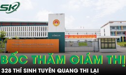 Vụ 328 thí sinh thi lại ở Tuyên Quang: Bốc thăm giám thị, Bộ GDĐT giám sát cả 3 khâu