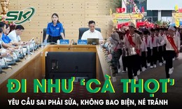 Vụ đi nghi thức đội kiểu ‘cà thọt’: “Sai phải sửa, không bao biện, né tránh” 