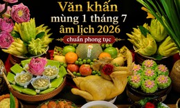 Văn khấn mùng 1 tháng 7 âm lịch 2026 đầy đủ cầu bình an, thuận lợi