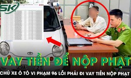Chủ xe ô tô vi phạm 96 lỗi giao thông nói phải đi vay tiền nộp phạt