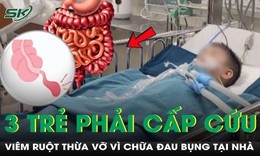 3 trẻ phải cấp cứu vì viêm ruột thừa vỡ