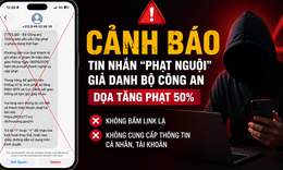 Cảnh báo tin nhắn 'phạt nguội' giả danh Bộ Công an, dọa tăng phạt 50%
