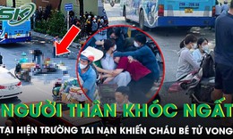 Người thân khóc ngất tại hiện trường vụ tai nạn làm cháu bé 5 tuổi tử vong