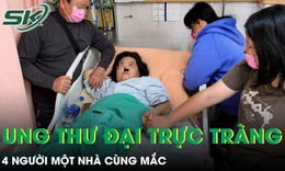 4 người một nhà cùng mắc ung thư đại trực tràng