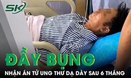 Người đàn ông được phát hiện ung thư dạ dày sau khi bỏ qua dấu hiệu đầy bụng suốt 6 tháng 
