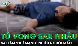 Người đàn ông 50 tuổi tử vong sau cuộc nhậu lúc 2h sáng