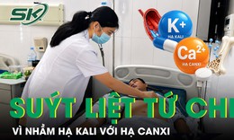 Người đàn ông suýt liệt tứ chi vì nhầm hạ kali với hạ canxi