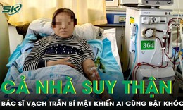 5 người trong gia đình cùng mắc suy thận