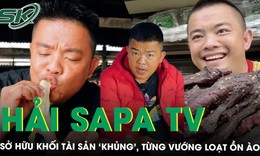 Hải Sapa TV sở hữu khối tài sản 'khủng', từng vướng loạt ồn ào