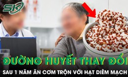Ngày nào cũng ăn cơm trộn với hạt diêm mạch sau 1 năm đường huyết thay đổi