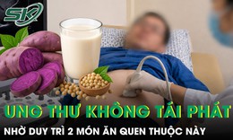 Ung thư 5 năm không tái phát nhờ duy trì 2 món ăn quen thuộc 