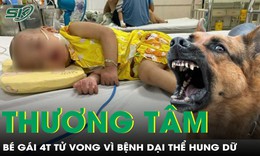 Bé gái 4 tuổi ra đi thương tâm vì bệnh dại thể hung dữ