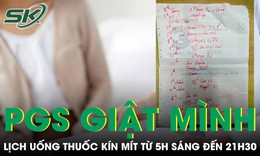 Giật mình trước lịch uống thuốc kín mít từ 5h sáng đến 21h30