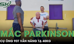 Cụ ông 93 tuổi bị Parkinson và viêm khớp vẫn đều đặn nâng tạ 40kg