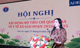 Xây dựng Bộ tiêu chí y tế xã mới phải sát thực tiễn