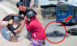 Mẹ và bạn gái khóc ngất tại hiện trường thanh niên bị xe buýt cán tử vong