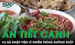 Ăn tiết canh hai ngày sau cụ bà nhập viện vì nhiễm trùng đường ruột 