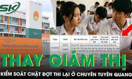 Bộ GD&amp;ĐT hướng dẫn thi lại cho 328 thí sinh, thay toàn bộ giám thị ở điểm thi chuyên Tuyên Quang