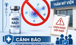 Sở Y tế Hà Nội: Không có cơ sở nào được phép truyền tế bào gốc để làm đẹp, chữa bệnh