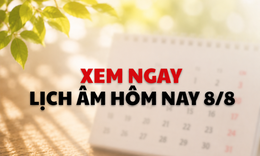 Âm lịch hôm nay 8/8 - Lịch âm 8/8 - Lịch vạn niên ngày 8/8/2026