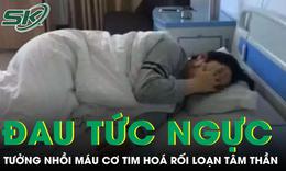 Cô gái 26 tuổi đau tức ngực, tưởng nhồi máu cơ tim hóa rối loạn tâm thần