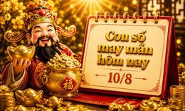Con số may mắn hôm nay 10/8 - số cát lành - số tài lộc 12 con giáp