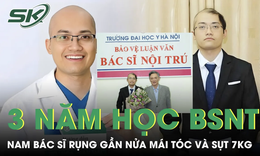 Ba năm học BSNT khiến nam bác sĩ rụng gần nửa mái tóc và sụt 7kg 