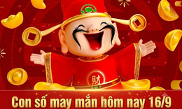 Con số may mắn hôm nay 16/9/2026 - số tài lộc 12 con giáp ngày mới