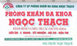 Sở Y tế Cần Thơ yêu cầu PKĐK Ngọc Thạch dừng hoạt động khám sức khỏe