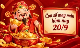 Con số may mắn hôm nay 20/9 theo năm sinh 12 con giáp