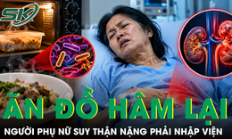 Ăn đồ hâm lại, người phụ nữ suy thận nặng phải nhập viện