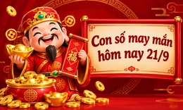 Con số may mắn hôm nay 21/9 - số tài lộc theo năm sinh 12 con giáp