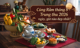 Cúng Rằm tháng 8 năm 2026 ngày, giờ nào đẹp nhất?