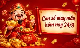 Con số may mắn hôm nay 24/9 - số tài lộc đón vận may 12 con giáp