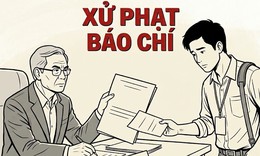 Nghị định mới về xử phạt báo chí: Mức phạt cao nhất lên đến 500 triệu đồng