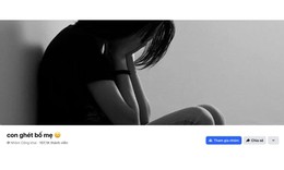 Nhóm 'con ghét bố mẹ': Không thể là nơi cổ súy sự thù ghét