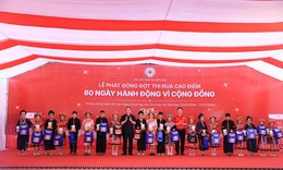 Lễ phát động Đợt thi đua cao điểm “80 ngày hành động vì cộng đồng”