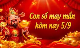Con số may mắn hôm nay 5/9 - số cát lành - số tài lộc 12 con giáp