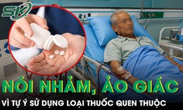 Người đàn ông bỗng nói lảm nhảm, ảo giác vì tự ý sử dụng thuốc cảm