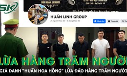 Giả danh 'Huấn Hoa Hồng' dụ vay tiền, nhóm đối tượng lừa hàng trăm người