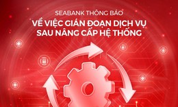SeABank bị lỗi hệ thống ảnh hưởng đến việc rút tiền của khách hàng