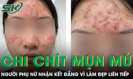Làm đẹp liên tiếp, người phụ nữ 38 tuổi nhận cái kết đắng