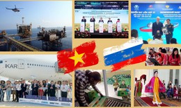 Quan hệ Việt Nam-Nga: Hơn 70 năm phát triển tốt đẹp, bền vững