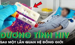 Nam sinh 19 tuổi bật khóc khi phát hiện nhiễm HIV sau một lần quan hệ